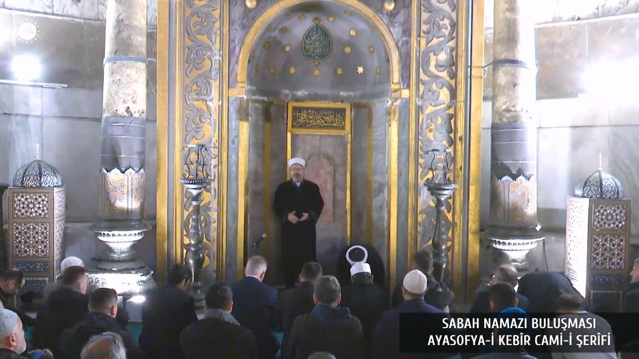 Diyanet İşleri Başkanı Erbaş Ayasofya-i Kebir Camii'nde sabah namazı buluşmasına katıldı